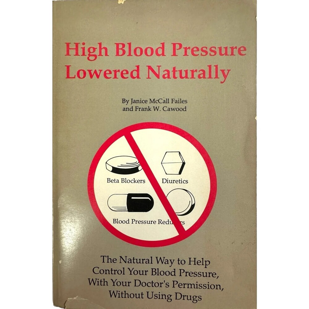 High Blood Pressure Lowered Naturally, Janice M. Failes (Paperback)